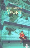 Das Gläserne Wort / Merle Trilogie Bd.3 Das Gläserne Wort / Merle Trilogie Bd.3