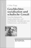 Geschlechtersozialisation und schulische Gewalt
