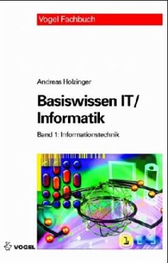 Informationstechnik / Basiswissen IT / Informatik Bd.1 - Holzinger, Andreas