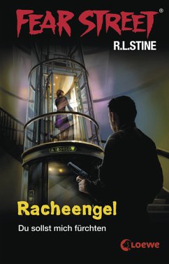Racheengel / Fear Street Bd.7 - Stine, R. L.