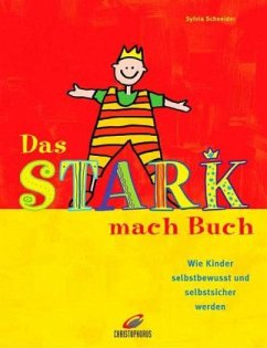 Das Stark mach Buch - Schneider, Sylvia