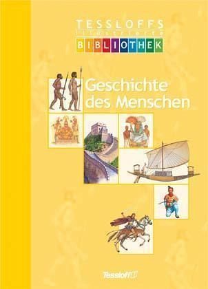 Geschichte des Menschen Geschichte des Menschen