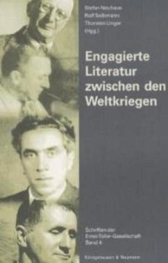 Engagierte Literatur zwischen den Weltkriegen - Neuhaus, Stefan / Selbmann, Rolf / Unger, Thorsten (Hgg.)