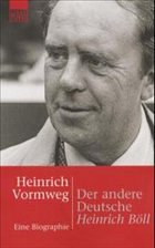 Der andere Deutsche. Heinrich Böll - Vormweg, Heinrich