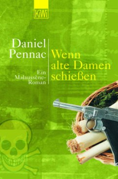 Wenn alte Damen schießen - Pennac, Daniel