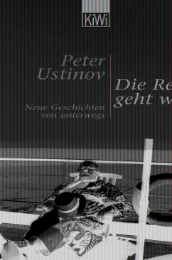 Die Reise geht weiter - Ustinov, Peter, Sir