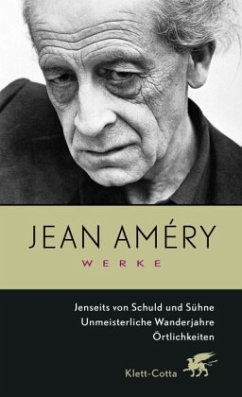 Werke. Bd. 2: Jenseits von Schuld und Sühne / Unmeisterliche Wanderjahre / Örtlichkeiten. Unmeisterliche Wanderjahre. Ör / Werke. Die Ausgabe wird unterstützt von der Hamburger Stiftung zur Förderung der Wissenschaft und Kultur BD 2 - Amery, Jean