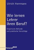Wie lernen Lehrer ihrem Beruf? Wie lernen Lehrer ihrem Beruf?