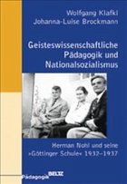 Geisteswissenschaftliche Pädagogik und Nationalsozialismus - Klafki, Wolfgang; Brockmann, Johanna-Luise