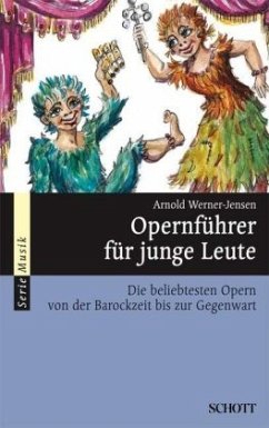 Opernführer für junge Leute - Werner-Jensen, Arnold
