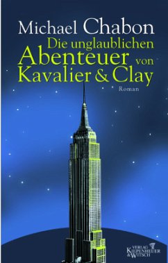 Die unglaublichen Abenteuer von Kavalier & Clay - Chabon, Michael