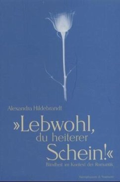 'Lebwohl, du heiterer Schein!' - Hildebrandt, Alexandra