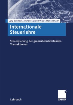 Internationale Steuerlehre - Schmidt, Lutz;Sigloch, Jochen;Henselmann, Klaus