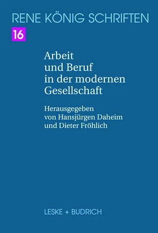 Arbeit und Beruf in der modernen Gesellschaft