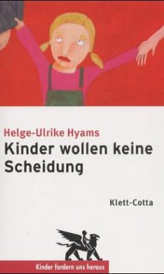 Kinder wollen keine Scheidung - Hyams, Helge-Ulrike