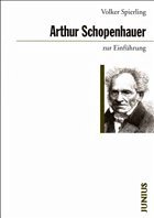 Arthur Schopenhauer zur Einführung - Spierling, Volker