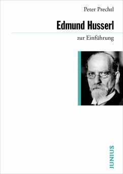 Edmund Husserl zur Einführung - Prechtl, Peter