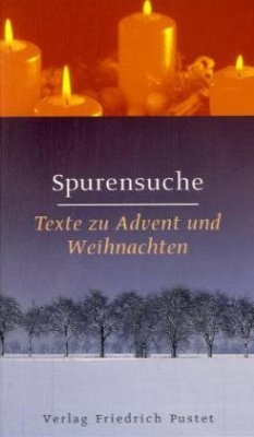 Spurensuche, Texte zu Advent und Weihnachten - Scholz, Stefan