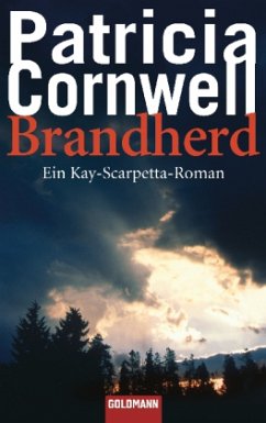 Brandherd / Kay Scarpetta Bd.9 - Cornwell, Patricia D.