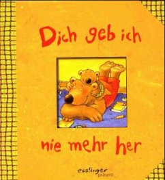 Dich geb ich nie mehr her, kleine Ausgabe - Moost, Nele; Schober, Michael