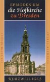 Episoden um die Hofkirche zu Dresden