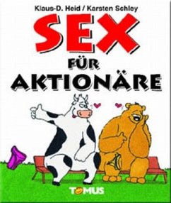 Sex für Aktionäre - Heid, Klaus D