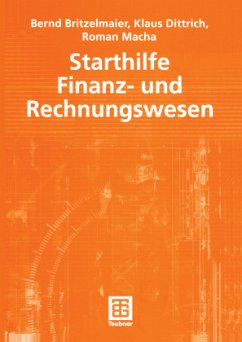 Starthilfe Finanz- und Rechnungswesen - Britzelmaier, Bernd;Dittrich, Klaus R.;Macha, Roman
