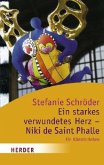 Ein starkes, verwundetes Herz - Niki de Saint Phalle