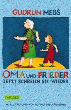 Oma und Frieder - Jetzt schreien sie wieder / Oma & Frieder Bd.3 - Mebs, Gudrun