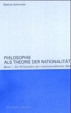 Zur Philosophie der wissenschaftlichen Welt / Philosophie als Theorie der Rationalität Bd.1