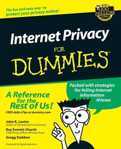 Internet Privacy For Dummies - Levine, John R.;Everett-Church, Ray;Stebben, Greg