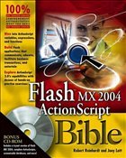 Flash MX 2004 ActionScript Bible - Reinhardt, Robert / Lott, Joey