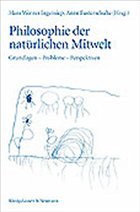 Philosophie der natürlichen Mitwelt - Ingensiep, Hans Werner / Eusterschulte, Anne (Hgg.)