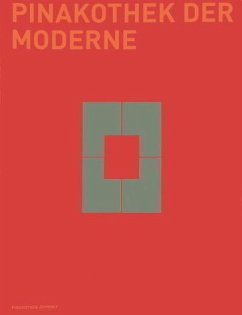 Pinakothek der Moderne, Das Handbuch - Hrsg. v. Reinhold Baumstark, Carla Schulz-Hoffmann, Michael Semff u. a.
