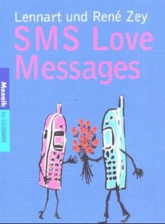 SMS Love Messages - Zey, Lennart; Zey, Rene