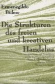 Strukturen des freien und kreativen Handelns Strukturen des freien und kreativen Handelns