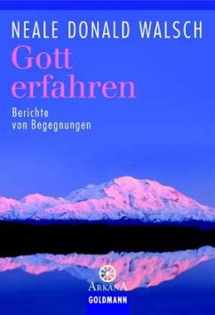 Gott erfahren - Walsch, Neale Donald