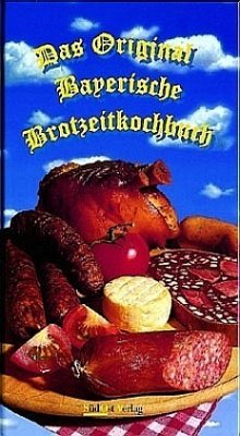 Das Original Bayerische Brotzeitbuch - Binder, Tina; Binder, Egon M.