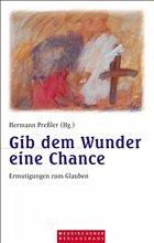 Gib dem Wunder eine Chance