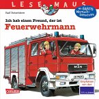 Ich hab einen Freund, der ist Feuerwehrmann / Lesemaus Bd.93