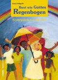 Bunt wie Gottes Regenbogen