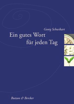 Ein gutes Wort für jeden Tag Ein gutes Wort für jeden Tag