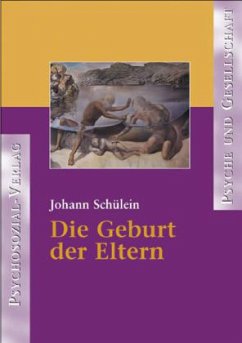 Die Geburt der Eltern - Schülein, Johann A.