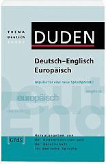 Deutsch-Englisch-Europäisch / Duden Thema Deutsch Bd.3