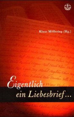 Eigentlich ein Liebesbrief . . . - Hrsg. v. Klaus Möllering