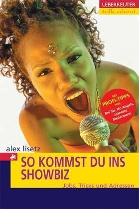 So kommst du ins Showbiz So kommst du ins Showbiz