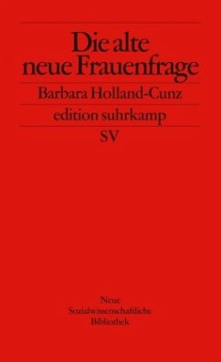 Die alte neue Frauenfrage - Holland-Cunz, Barbara