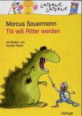 Till will Ritter werden