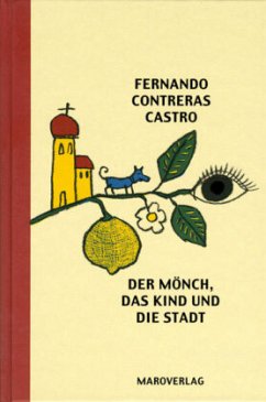 Der Mönch, das Kind und die Stadt - Contreras-Castro, Fernando