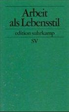 Arbeit als Lebensstil - Meschnig, Alexander / Stuhr, Mathias (Hgg.)